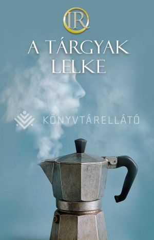 Kép: A tárgyak lelke