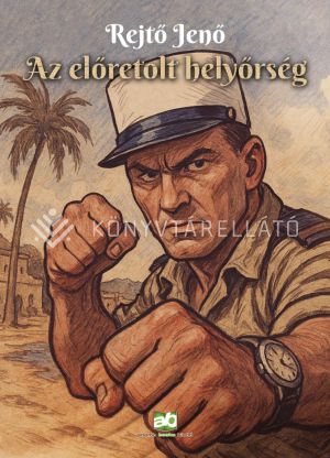 Kép: Az előretolt helyőrség