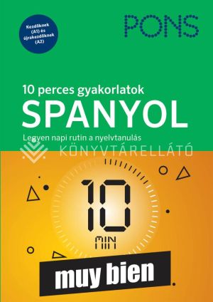 Kép: PONS 10 perces gyakorlatok SPANYOL - Kezdőknek és újrakezdőknek