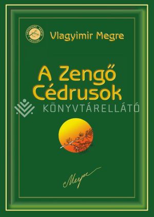 Kép: A Zengő Cédrusok - Az "Oroszország Zengő Cédrusai" sorozat II. kötete