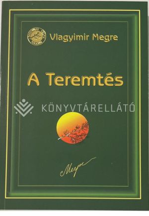 Kép: A Teremtés - Az "Oroszország Zengő Cédrusai" sorozat IV. kötete