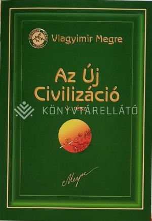Kép: Az Új Civilizáció 1. rész - Az "Oroszország Zengő Cédrusai" sorozat VIII/1. része