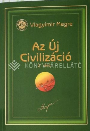 Kép: Az Új Civilizáció 2. rész - Az "Oroszország Zengő Cédrusai" sorozat VIII/2. része