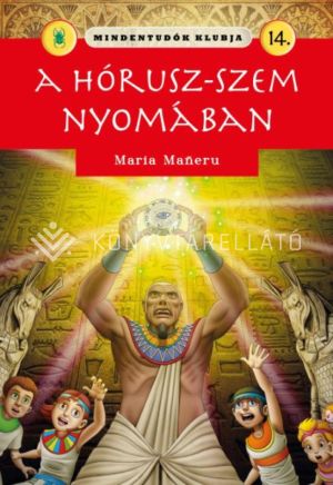 Kép: Mindentudók klubja 14. - A Hórusz-szem nyomában