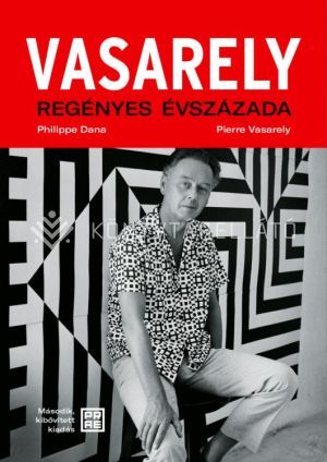 Kép: Vasarely regényes évszázada – második, bővített kiadás