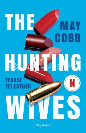 Kép: The Hunting Wives - Texasi feleségek