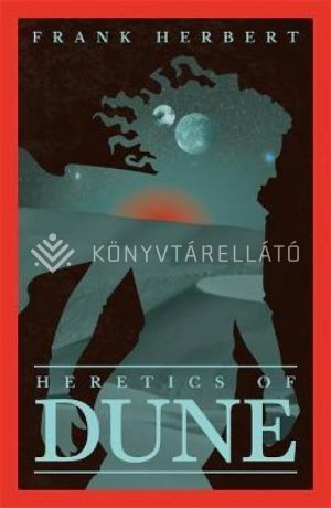 Kép: Heretics Of Dune (The Fifth Dune Novel)