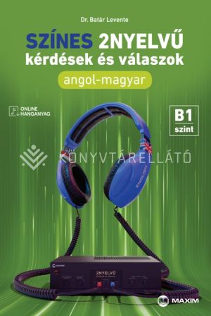 Kép: Színes 2nyelvű kérdések és válaszok - angol-magyar B1 szint (online hanganyaggal)