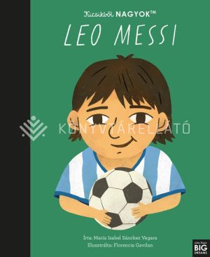 Kép: Kicsikből NAGYOK - Leo Messi