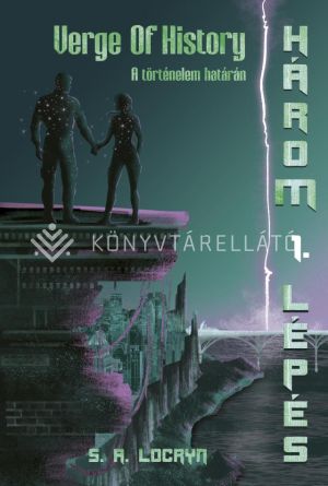 Kép: Verge of History -  A történelem határán - Három lépés I.