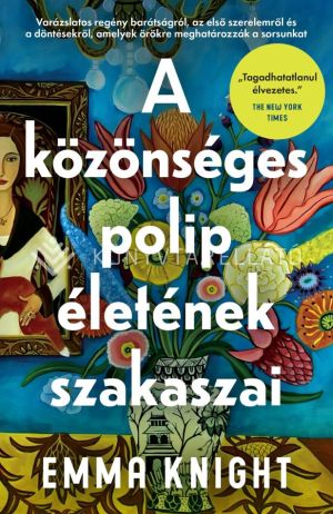Kép: A közönséges polip életének szakaszai - Varázslatos regény barátságról, az első szerelemről és a döntésekről, amelyek örökre meghatározzák a sorsunkat