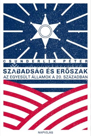 Kép: Szabadság és erőszak - Az Egyesült Államok a 20. században