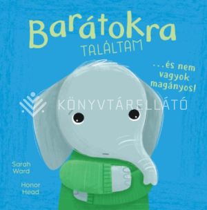 Kép: Én és az érzéseim - Barátokra találtam… és nem vagyok magányos!