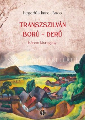 Kép: Transzszilván ború, derű