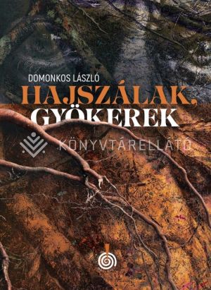 Kép: Hajszálak, gyökerek
