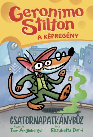 Kép: Geronimo Stilton - A képregény: Csatornapatkánybűz