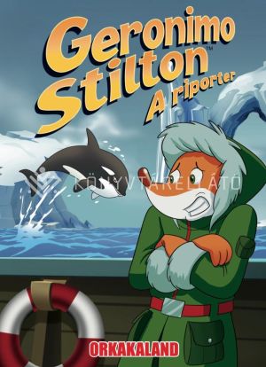Kép: Geronimo Stilton, a riporter 18. rész - Orkakaland - Képregény