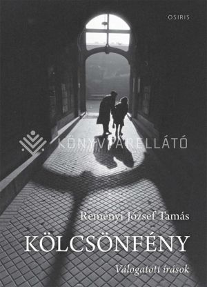 Kép: Kölcsönfény - Válogatott írások