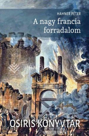 Kép: A nagy francia forradalom  (Osiris könyvtár)