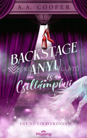 Kép: Backstage Anyu és a Csillámpóni