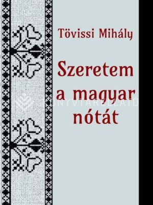Kép: Szeretem a magyar nótát (szöveggyűjtemény)