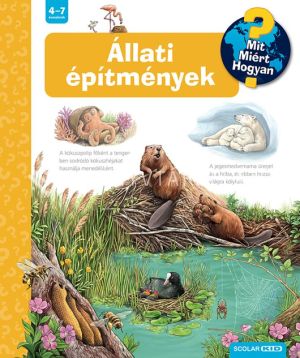 Kép: Állati építmények – Mit? Miért? Hogyan? (75.)