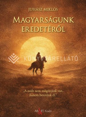 Kép: Magyarságunk eredetéről