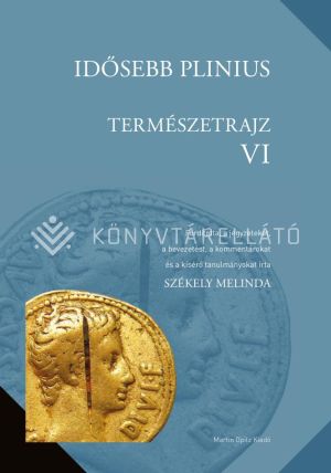 Kép: Idősebb Plinius: Temészetrajz VI