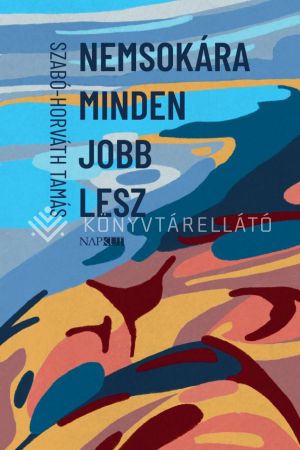 Kép: Nemsokára minden jobb lesz