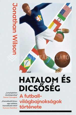 Kép: Hatalom és dicsőség - A futballvilágbajnokságok története