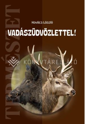 Kép: Vadászüdvözlettel!