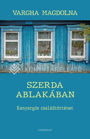 Kép: Szerda ablakában - Kanyargós családtörténet