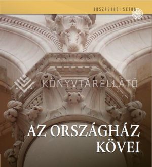 Kép: Az Országház kövei
