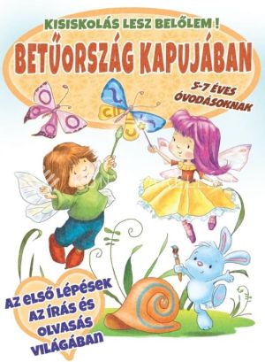 Kép: Kisiskolás lesz belőlem! - Betűország kapujában - 5-7 éves óvodásoknak