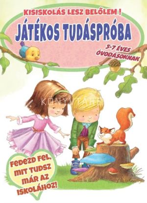 Kép: Kisiskolás lesz belőlem! - Játékos tudáspróba - 5-7 éves óvodásoknak