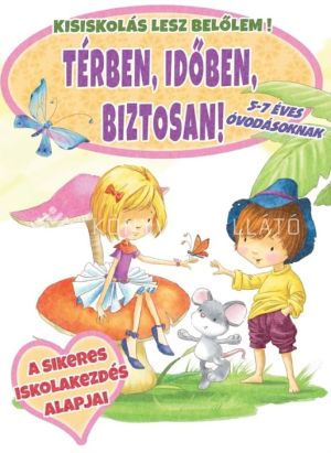 Kép: Kisiskolás lesz belőlem! - Térben, időben biztosan! - 5-7 éves óvodásoknak