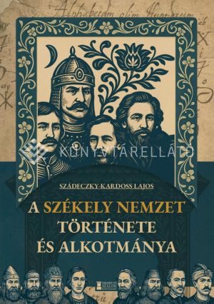 Kép: A székely nemzet története és alkotmánya