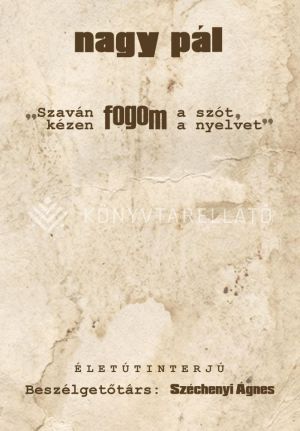Kép: „Szaván fogom a szót, kézen fogom a nyelvet”