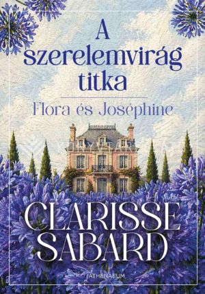 Kép: A Szerelemvirág titka - Flora és Joséphine