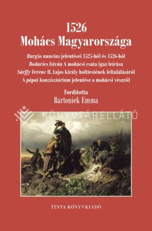 Kép: 1526 Mohács Magyarországa