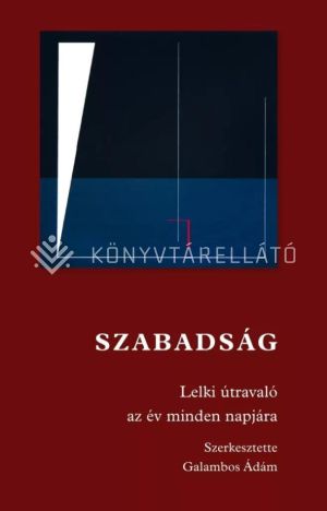 Kép: Szabadság - Lelki útravaló az év minden napjára