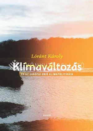 Kép: Klímaváltozás és az Európai Unió klímapolitikája