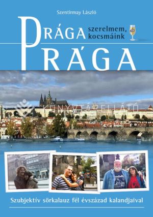 Kép: Prága (szerelmem, kocsmáink) – Szubjektív sörkalauz fél évszázad kalandjaival