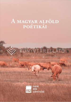 Kép: A magyar alföld poétikái