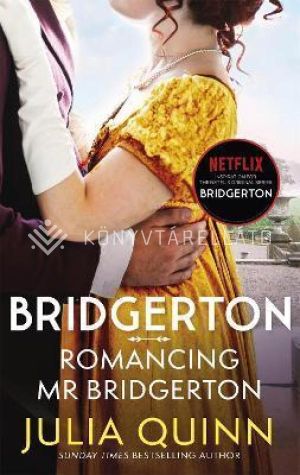 Kép: Romancing Mr. Bridgerton (Bridgertons Book 4)