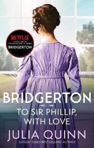 Kép: To Sir Phillip, With Love (Bridgertons Book 5)