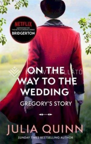 Kép: On The Way To The Wedding (Bridgertons Book 8)