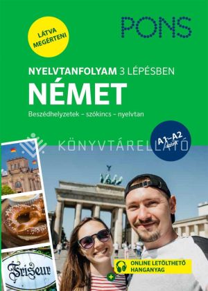 Kép: PONS Nyelvtanfolyam 3 lépésben NÉMET - online letölthető hanganyaggal
