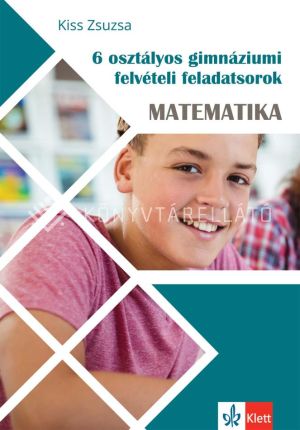 Kép: 6 osztályos gimnáziumi felvételi feladatsorok - Matematika (javított kiadás)