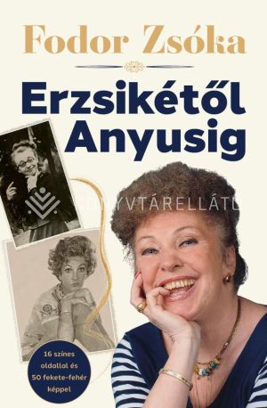 Kép: Erzsikétől Anyusig